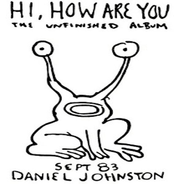 |  Vinyl LP | Daniel Johnston - Hi How Are You (LP) | Records on Vinyl