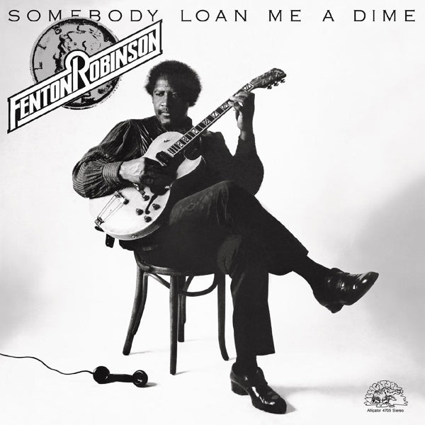|  Vinyl LP | Fenton Robinson - Somebody Loan Me a Dime (LP) | Records on Vinyl