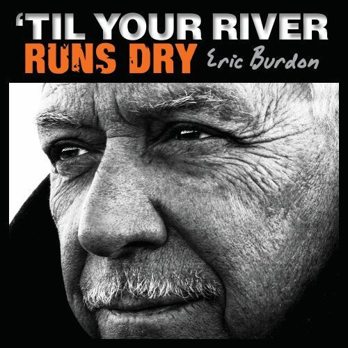 |  Vinyl LP | Eric Burdon - 'Til Your River Runs Dry (LP) | Records on Vinyl