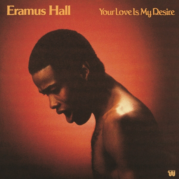 |  Vinyl LP | Eramus Hall - Your Love is My Desire (LP) | Records on Vinyl