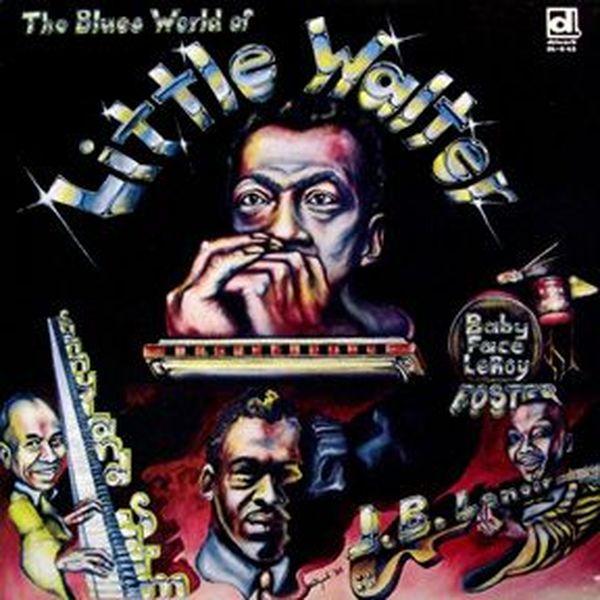 |  Vinyl LP | Muddy Waters Little Walter W. Baby Face Leroy - The Blues World of Little Walter (LP) | Records on Vinyl
