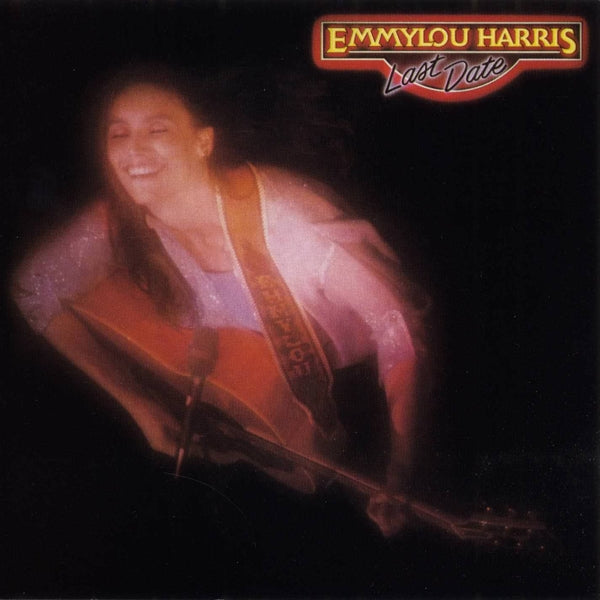 |  Vinyl LP | Emmylou Harris - Last Date (LP) | Records on Vinyl