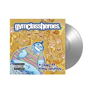 |  Vinyl LP | Gym Class Heroes - As Cruel As School Children (LP) | Records on Vinyl