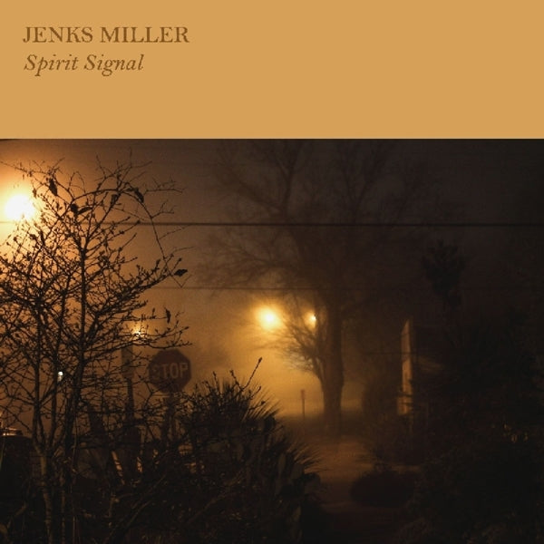 |  Vinyl LP | Jenks Miller - Spirit Signal (LP) | Records on Vinyl