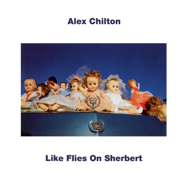 |   | Alex Chilton - Like Flies On Sherbert (LP) | Records on Vinyl