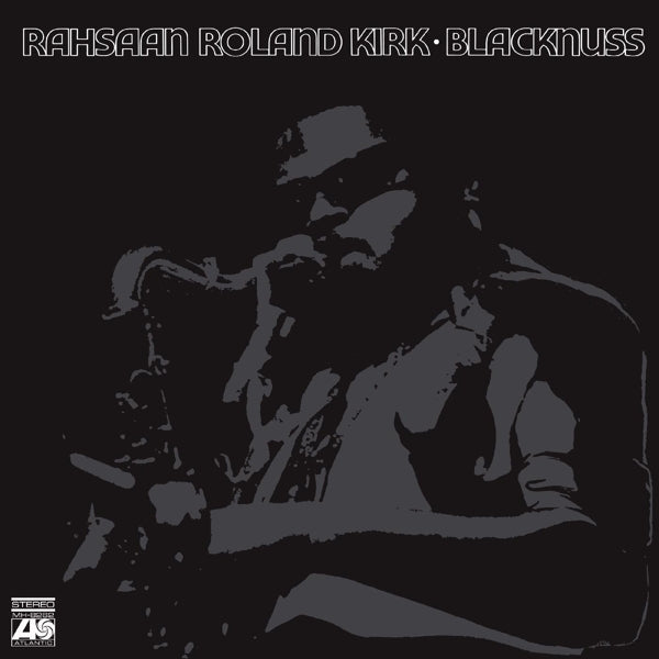 |  Vinyl LP | Rahsaan Roland Kirk - Blacknuss (LP) | Records on Vinyl