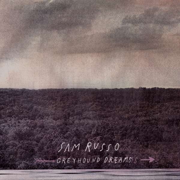 |  Vinyl LP | Sam Russo - Greyhound Dreams (LP) | Records on Vinyl