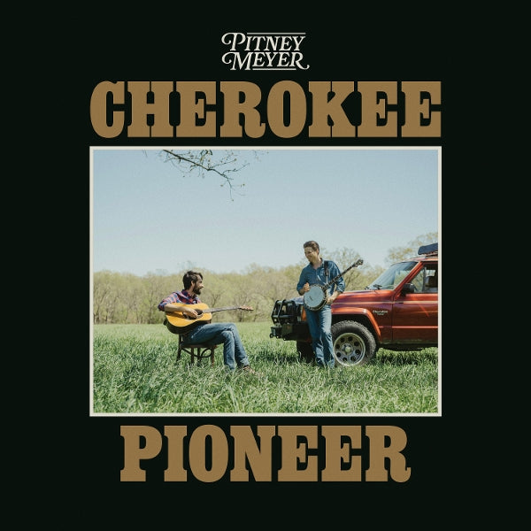 |  Vinyl LP | Pitney Meyer - Cherokee Pioneer (LP) | Records on Vinyl