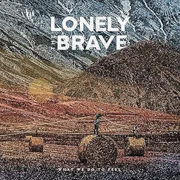 |  Vinyl LP | Lonely the Brave - What We Do To Feel (LP) | Records on Vinyl