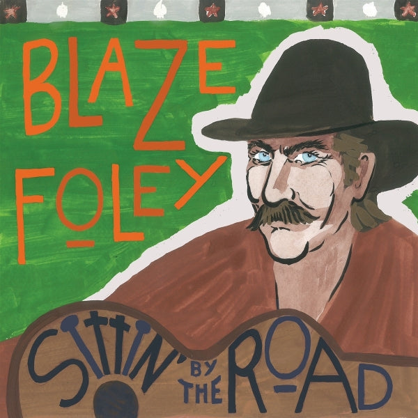 |  Vinyl LP | Blaze Foley - Sittin' By the Road (LP) | Records on Vinyl