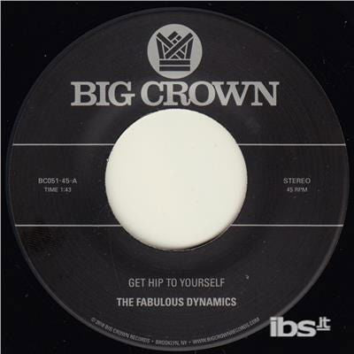 |  7" Single | Fabulous Dynamics - Get Hip To Yourself (Single) | Records on Vinyl