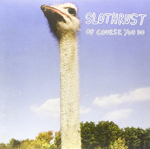 |  Vinyl LP | Slothrust - Of Course You Do (LP) | Records on Vinyl