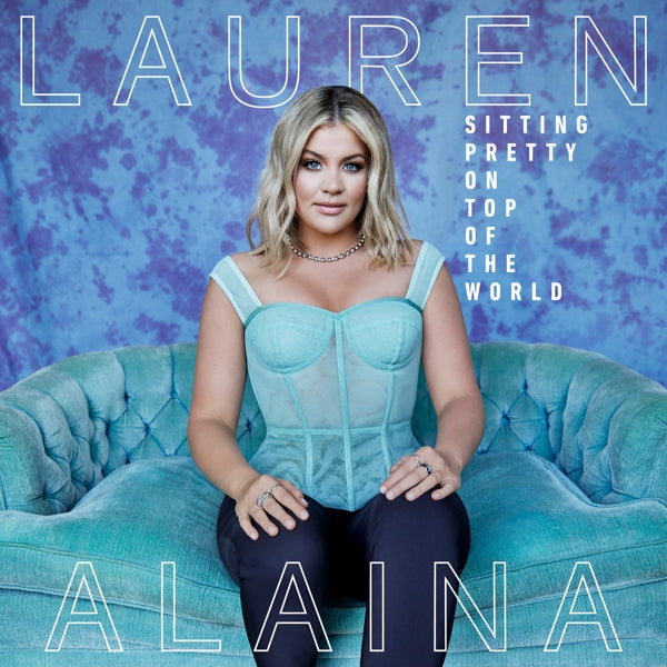 |   | Lauren Alaina - Sitting Pretty On Top of the World (2 LPs) | Records on Vinyl