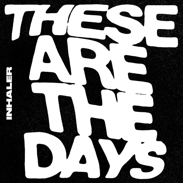 |  7" Single | Inhaler - These Are the Days (Single) | Records on Vinyl