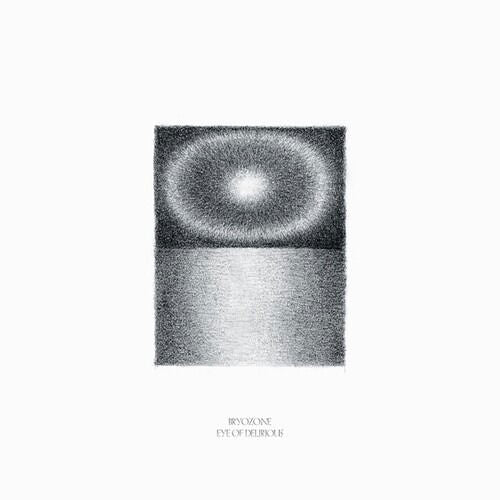 |  Vinyl LP | Bryozone - Eye of Delirious (LP) | Records on Vinyl