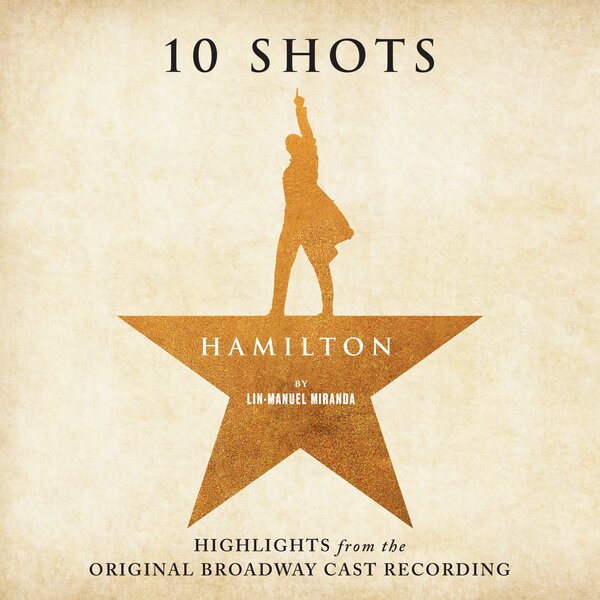 |  Vinyl LP | V/A - Hamilton: 10 Shots: Highlights From the Original Broadway Cast Recording (LP) | Records on Vinyl