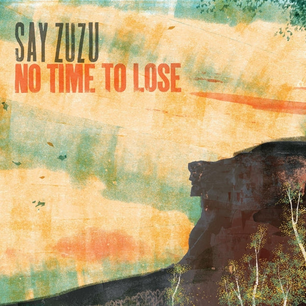 |   | Say Zuzu - No Time To Lose (LP) | Records on Vinyl