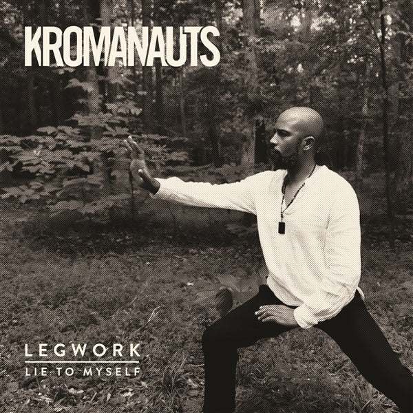 |  7" Single | Kromanauts - Legwork/Lie To Myself (Single) | Records on Vinyl