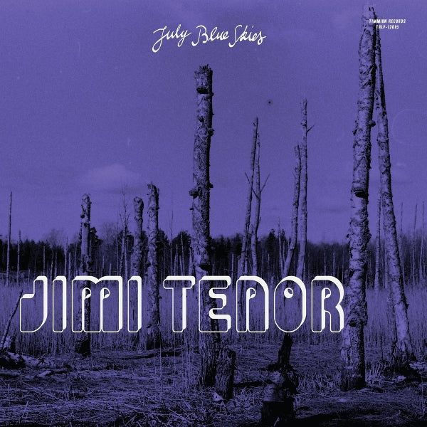 |  Vinyl LP | Jimi Tenor & Cold Diamond & Mink - July Blue Skies (LP) | Records on Vinyl