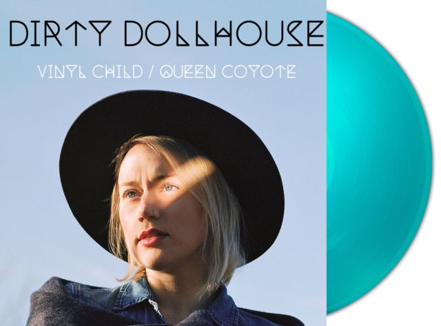 |   | Dirty Dollhouse - Vinyl Child / Queen Coyote (LP) | Records on Vinyl