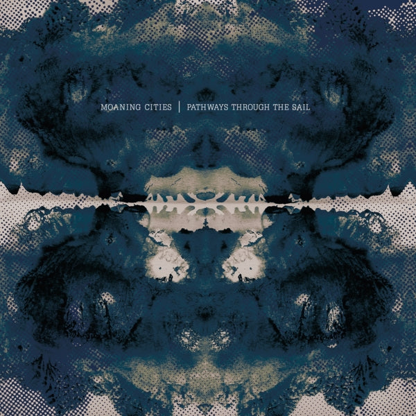 |  Vinyl LP | Moaning Cities - Pathways Through the Sail (LP) | Records on Vinyl