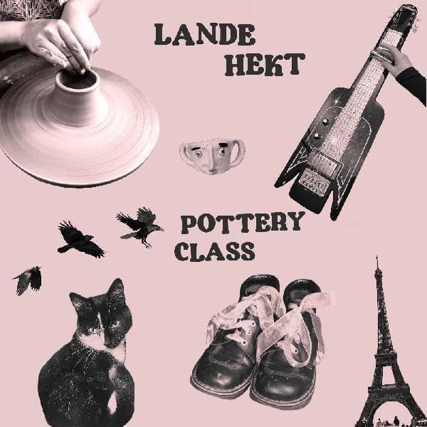 |   | Lande Hekt - Pottery Class (Single) | Records on Vinyl