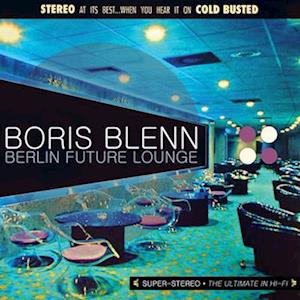 |  Vinyl LP | Boris Blenn - Berlin Future Lounge (2 LPs) | Records on Vinyl
