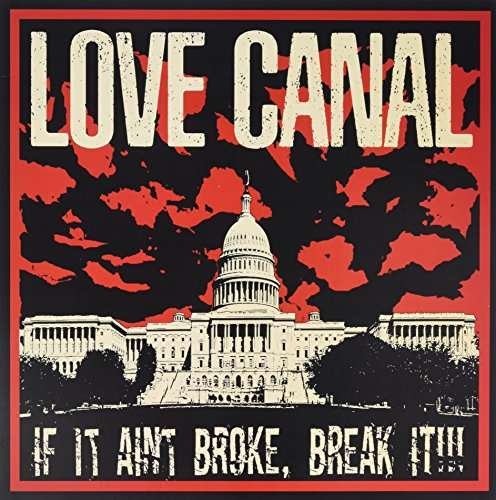 |  Vinyl LP | Love Canal - If It Ain't Broke, Break It!!! (LP) | Records on Vinyl