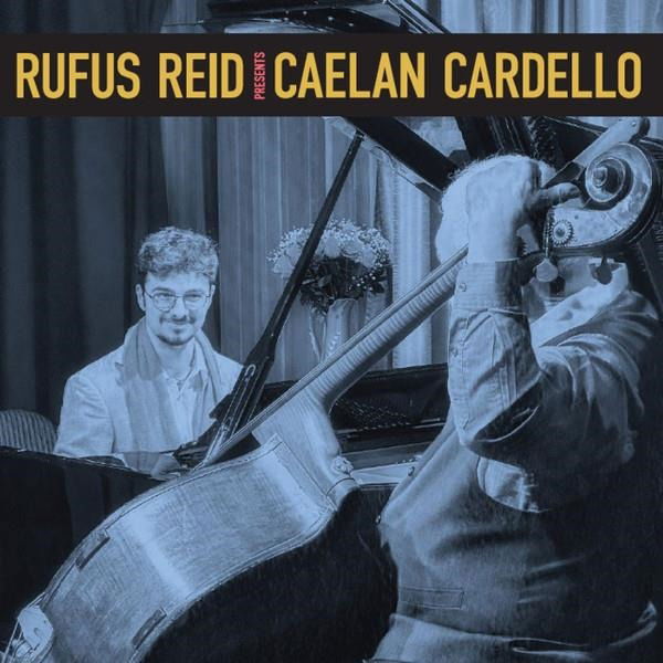 |  Vinyl LP | Rufus & Caelan Cardell Reid - Rufus Reid Presents Caelan Cardello (LP) | Records on Vinyl
