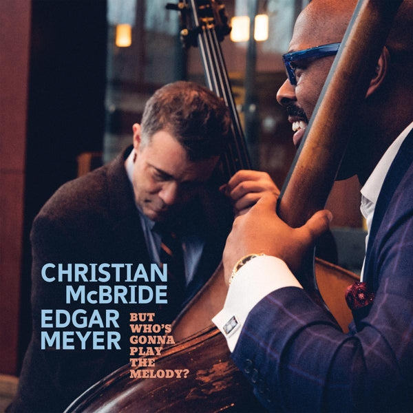 |  Vinyl LP | Christian & Edgar Meyer McBride - But Who's Gonna Play the Melody? (2 LPs) | Records on Vinyl