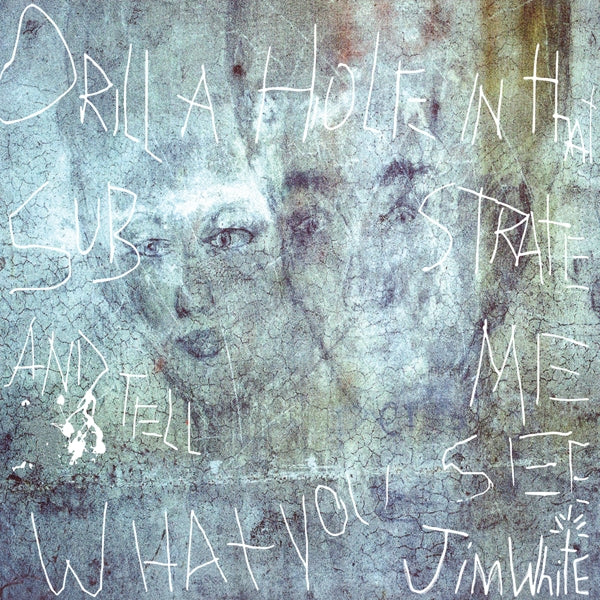 |   | Jim White - Drill a Hole In That Substrate and Tell Me What You See (2 LPs) | Records on Vinyl