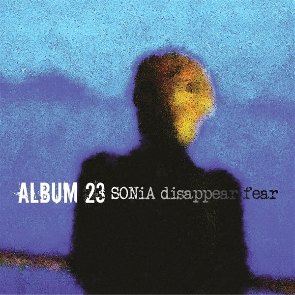 |  Vinyl LP | Sonia Disappear Fear - Album 23 (LP) | Records on Vinyl