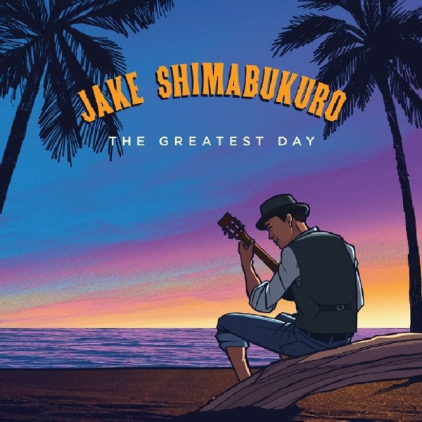 |  Vinyl LP | Jake Shimabukuro - Greatest Day (2 LPs) | Records on Vinyl