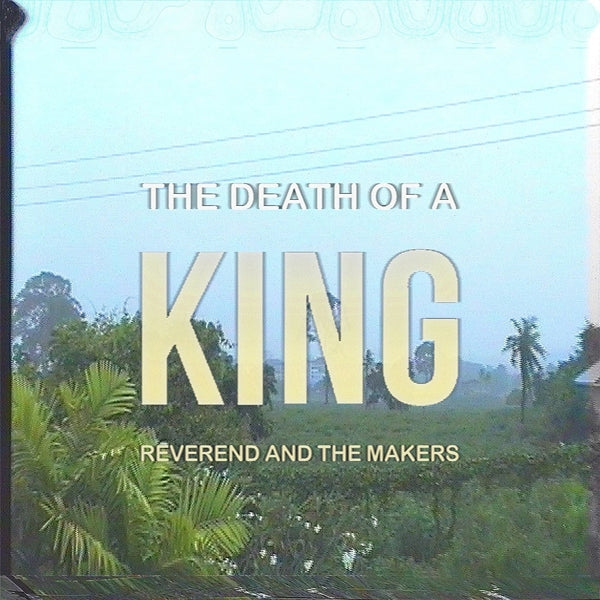 |  Vinyl LP | Reverend and the Makers - Death of a King (LP) | Records on Vinyl