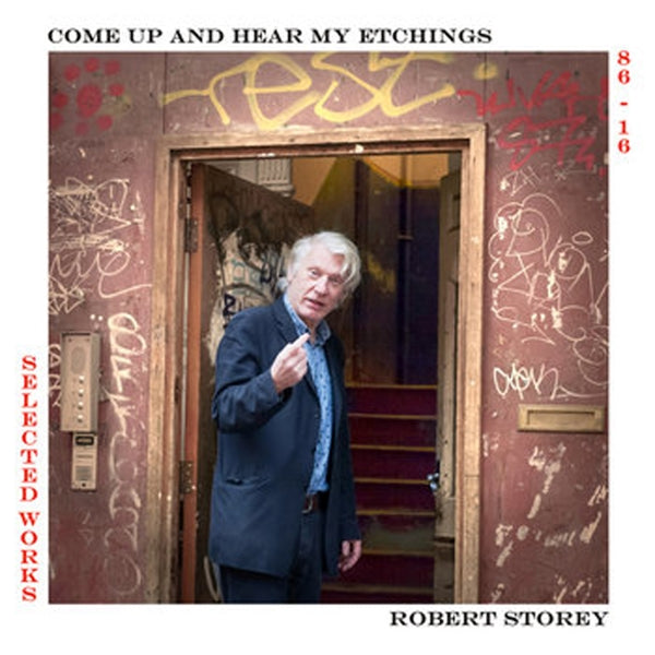|  Vinyl LP | Robert Storey - Come Up and See My Etchings Selected Works 1986-2016 (LP) | Records on Vinyl