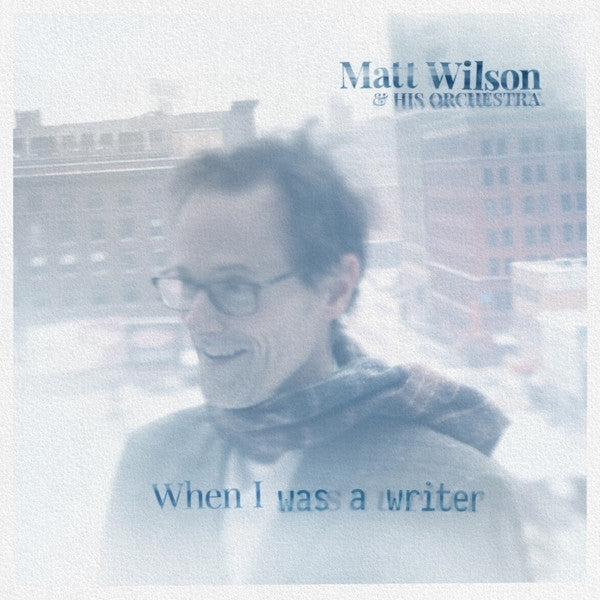 |  Vinyl LP | Matt -& His Orchestra- Wilson - When I Was a Writer (LP) | Records on Vinyl