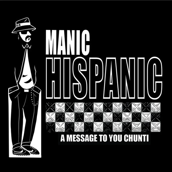 |  7" Single | Manic Hispanic - A Message To You Chunti (Single) | Records on Vinyl
