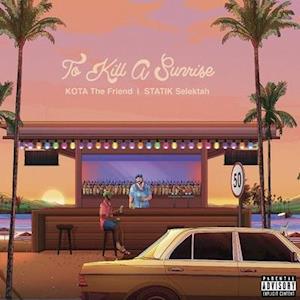 |  Vinyl LP | Kota the Friend & Statik Selektah - To Kill a Sunrise (LP) | Records on Vinyl