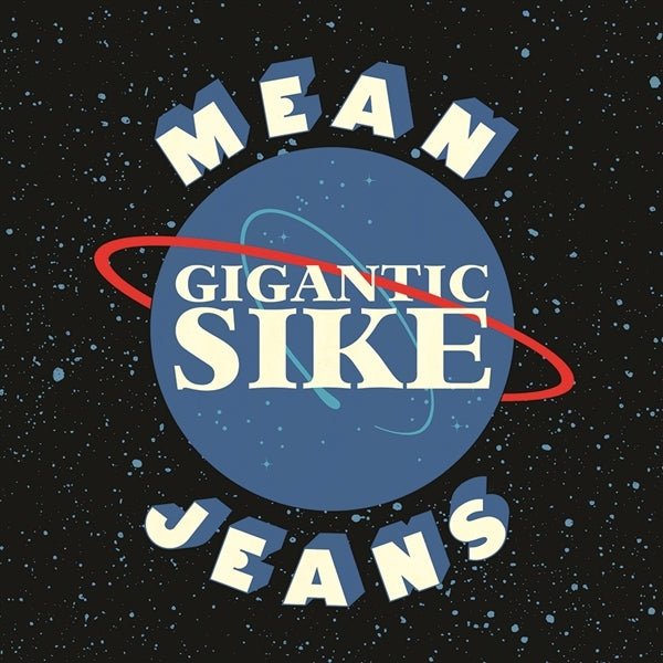 |  Vinyl LP | Mean Jeans - Gigantic Sike (LP) | Records on Vinyl
