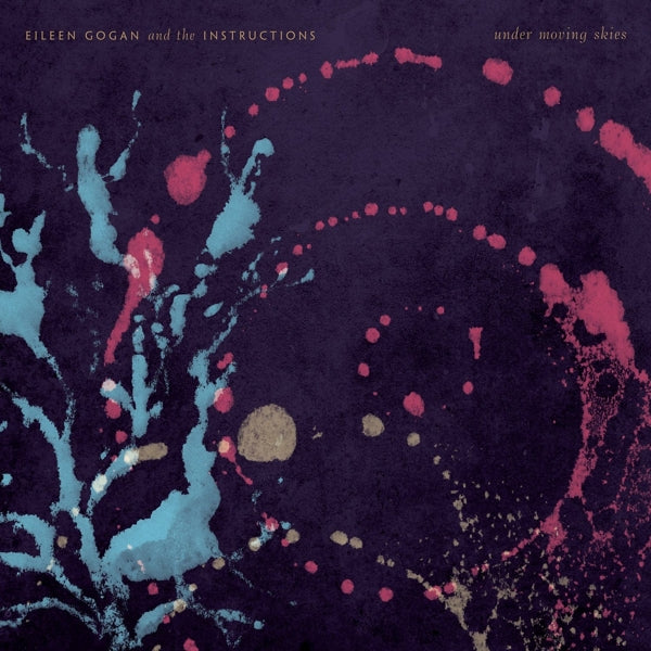 |  Vinyl LP | Eileen & the Instructions Gogan - Under Moving Skies (LP) | Records on Vinyl