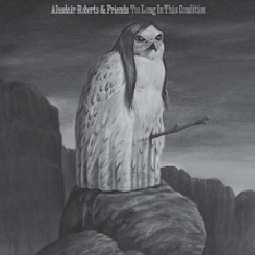 Alasdair Roberts - Too Long In This Condition (LP) Cover Arts and Media | Records on Vinyl