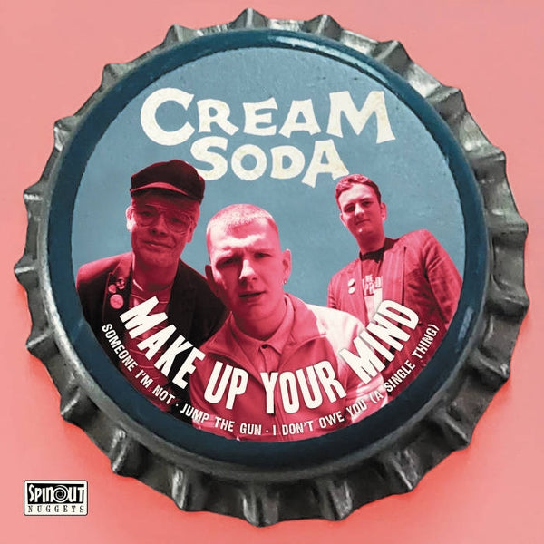 |  7" Single | Cream Soda - Make Up Your Mind (Single) | Records on Vinyl