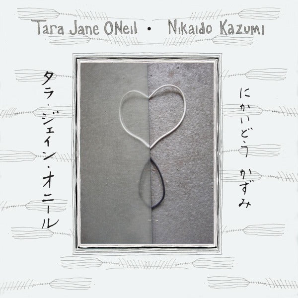 |   | Tara Jane/Nikaido Kazumi O'Neil - Tara Jane O'Neil & Nikaido Kazumi (LP) | Records on Vinyl
