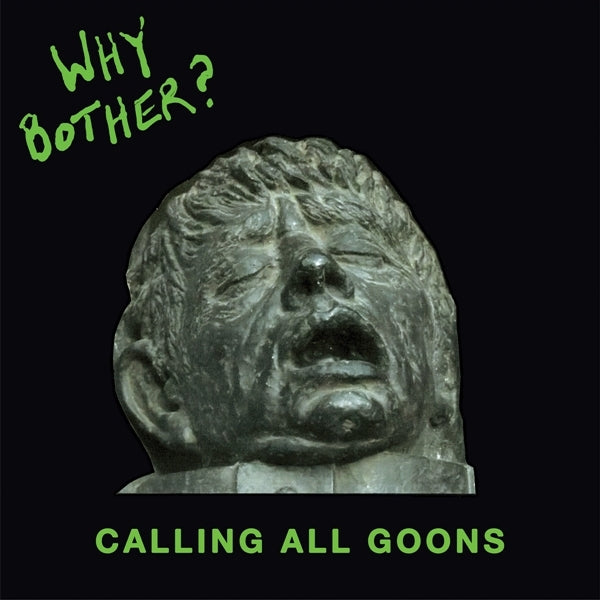 |  Vinyl LP | Why Bother? - Calling All Goons (LP) | Records on Vinyl