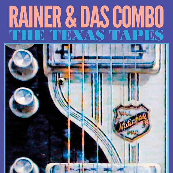 |  Vinyl LP | Rainer & Das Combo - The Texas Tapes (LP) | Records on Vinyl