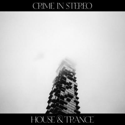 |  Vinyl LP | Crime In Stereo - House & Trance (LP) | Records on Vinyl