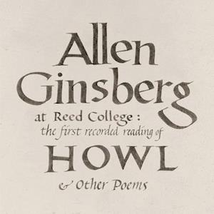 |  Vinyl LP | Allen Ginsberg - At Reed College: the First Recorded Reading of Howl & Other Poems (LP) | Records on Vinyl