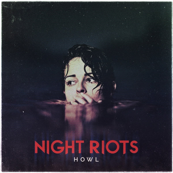 |  Vinyl LP | Night Riots - Howl (LP) | Records on Vinyl