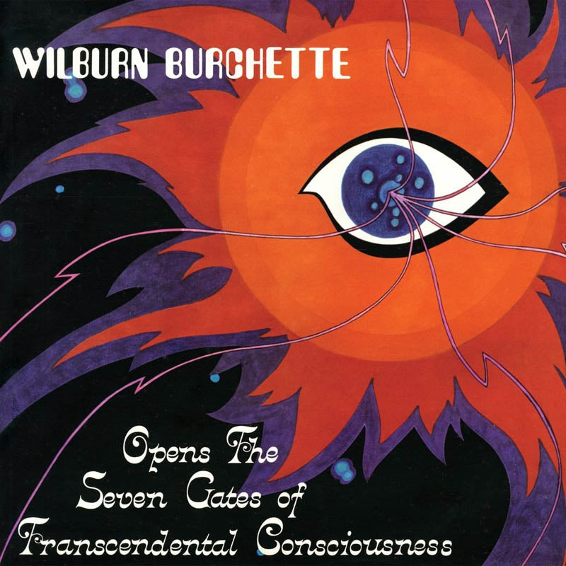 |  Vinyl LP | Master Wilburn Burchette - Opens the Seven Gates of Transcendental Consciousness (LP) | Records on Vinyl