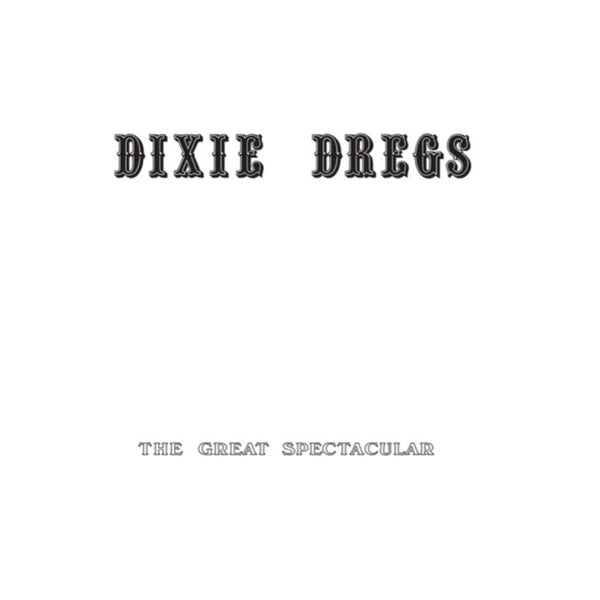 |  Vinyl LP | Dixie Dregs - The Great Spectacular (LP) | Records on Vinyl